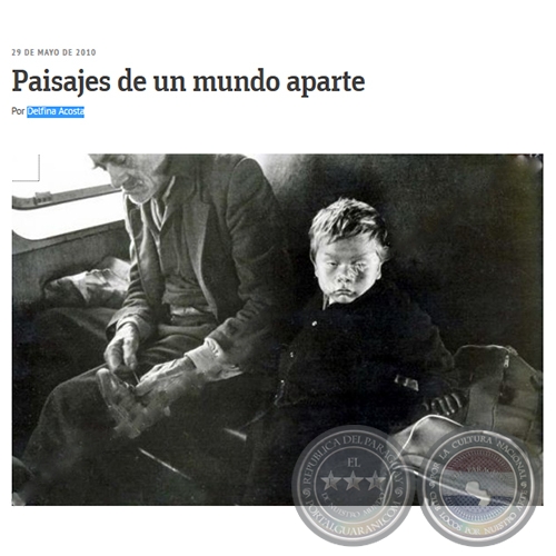 PAISAJES DE UN MUNDO APARTE - Por DELFINA ACOSTA - Sábado, 29 de Mayo de 2010